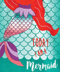 The HL008 by Home & Living features a vibrant illustration of a mermaid with colorful scales and flowing hair. The playful fonts display the phrase "Today I am a Mermaid.